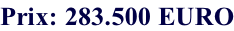 Prix: 283.500 EURO